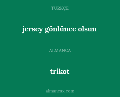 trikot - jersey gönlünce olsun