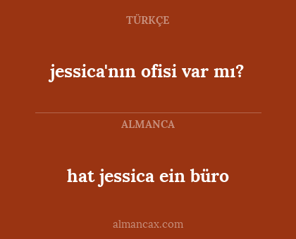 jessica'nın ofisi var mı? - hat jessica ein büro