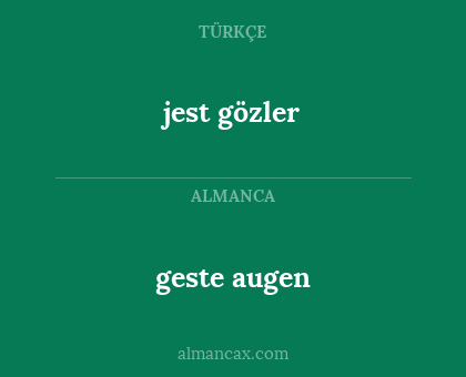 jest gözler - geste augen