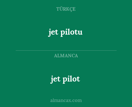 jet pilot - jet pilotu