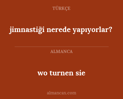 wo turnen sie - jimnastiği nerede yapıyorlar?