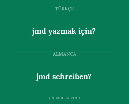 jmd schreiben? - jmd yazmak için?