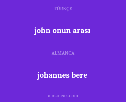 johannes bere - john onun arası