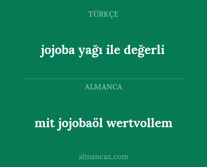 jojoba yağı ile değerli - mit jojobaöl wertvollem