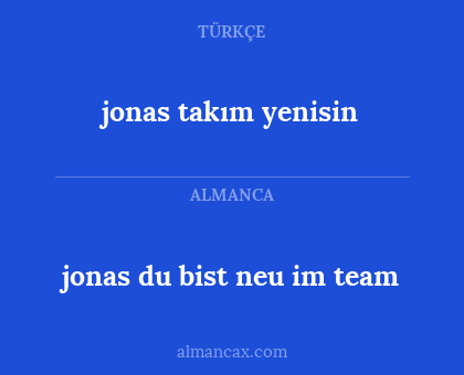 jonas takım yenisin - jonas du bist neu im team