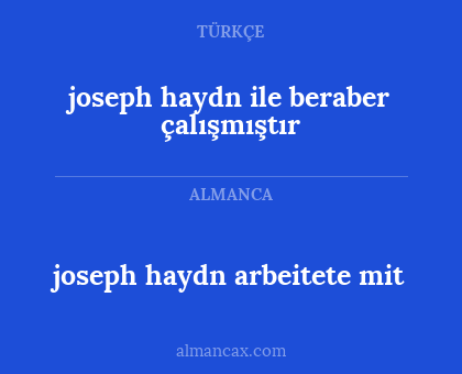 joseph haydn arbeitete mit - joseph haydn ile beraber çalışmıştır