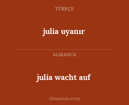 julia uyanır - julia wacht auf