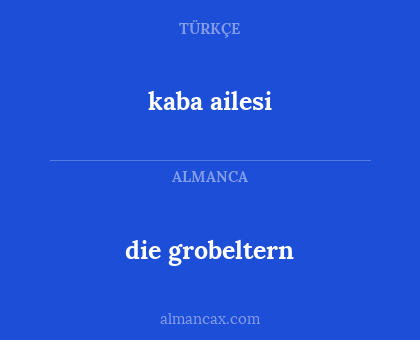 die grobeltern - kaba ailesi