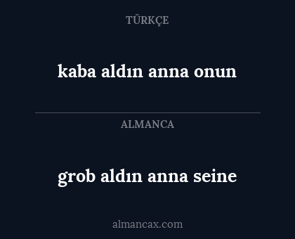 kaba aldın anna onun - grob aldın anna seine