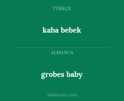 grobes baby - kaba bebek