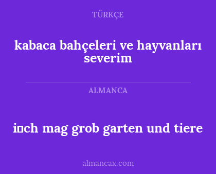 kabaca bahçeleri ve hayvanları severim - i̇ch mag grob garten und tiere