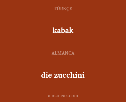 die zucchini - kabak