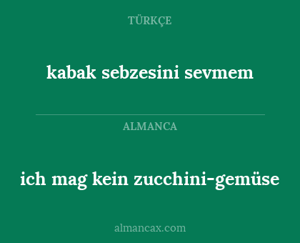 kabak sebzesini sevmem - ich mag kein zucchini-gemüse