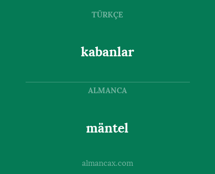 kabanlar - mäntel