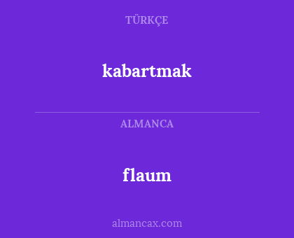 flaum - kabartmak