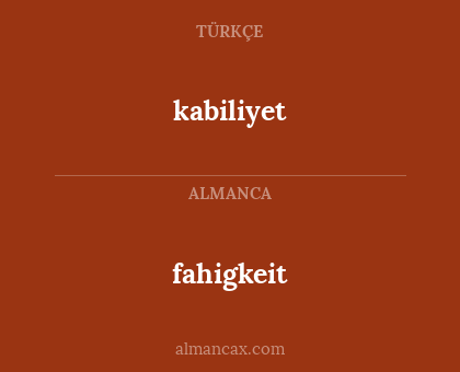 kabiliyet - fahigkeit