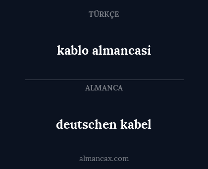 deutschen kabel - kablo almancasi