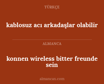 konnen wireless bitter freunde sein - kablosuz acı arkadaşlar olabilir