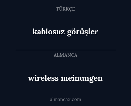 wireless meinungen - kablosuz görüşler