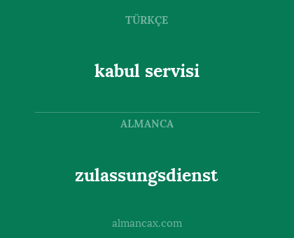 zulassungsdienst - kabul servisi