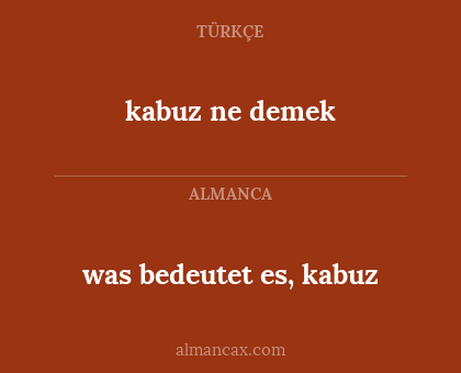 kabuz ne demek - was bedeutet es, kabuz