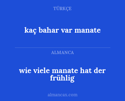 wie viele manate hat der frühlig - kaç bahar var manate