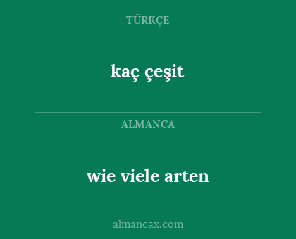 kaç çeşit - wie viele arten
