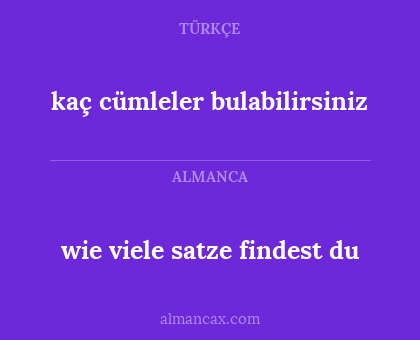 wie viele satze findest du - kaç cümleler bulabilirsiniz