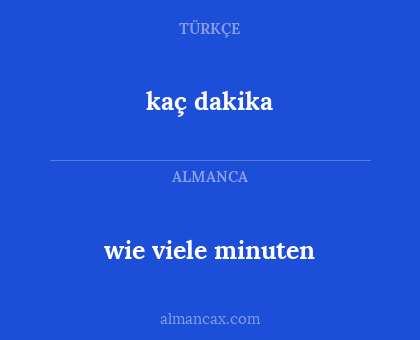 kaç dakika - wie viele minuten