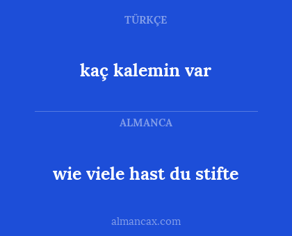 kaç kalemin var - wie viele hast du stifte