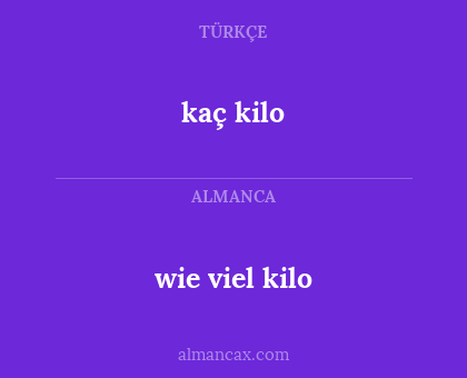 kaç kilo - wie viel kilo