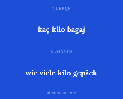 wie viele kilo gepäck - kaç kilo bagaj