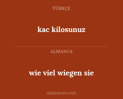 kac kilosunuz - wie viel wiegen sie