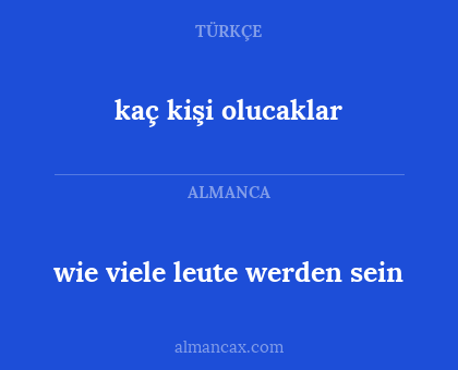 wie viele leute werden sein - kaç kişi olucaklar
