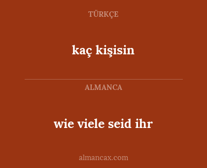 wie viele seid ihr - kaç kişisin