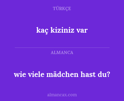 wie viele mädchen hast du? - kaç kiziniz var