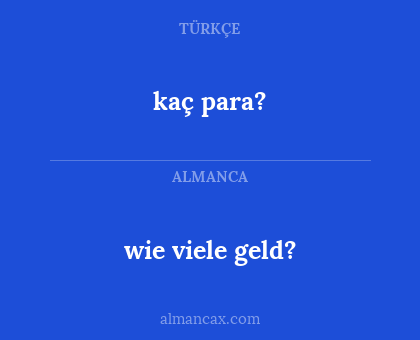 kaç para? - wie viele geld?