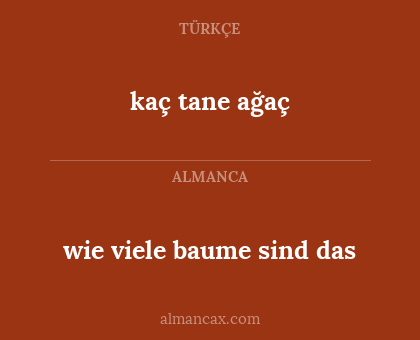 kaç tane ağaç - wie viele baume sind das