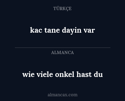 wie viele onkel hast du - kac tane dayin var