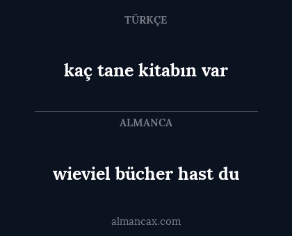 kaç tane kitabın var - wieviel bücher hast du