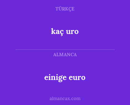 kaç uro - einige euro