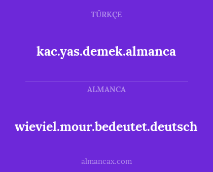 kac.yas.demek.almanca - wieviel.mour.bedeutet.deutsch