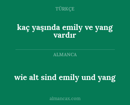 kaç yaşında emily ve yang vardır - wie alt sind emily und yang