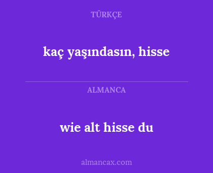 wie alt hisse du - kaç yaşındasın, hisse