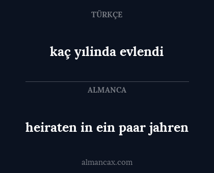 heiraten in ein paar jahren - kaç yılinda evlendi