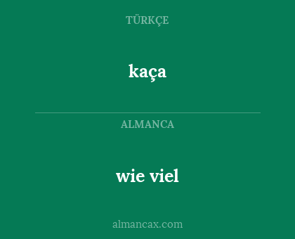 wie viel - kaça