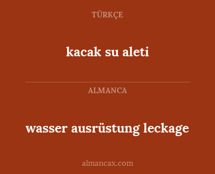 kacak su aleti - wasser ausrüstung leckage