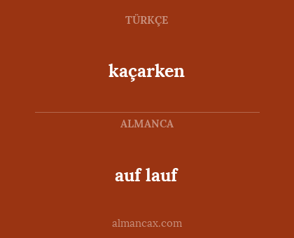 kaçarken - auf lauf