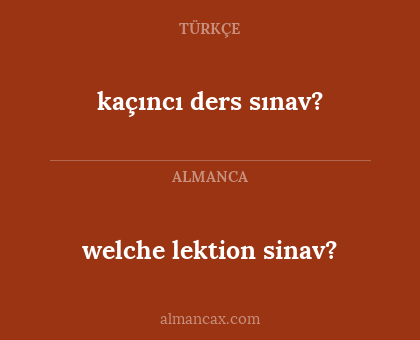 welche lektion sinav? - kaçıncı ders sınav?