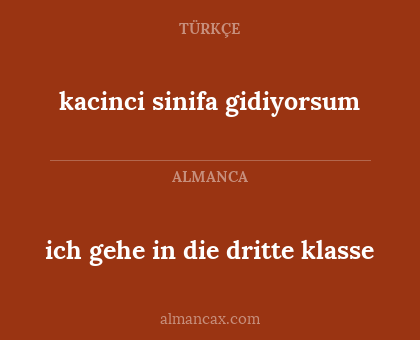 kacinci sinifa gidiyorsum - ich gehe in die dritte klasse